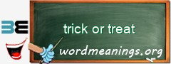 WordMeaning blackboard for trick or treat